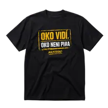Majsterko – Oko vidí. Oko neni Pi#a (Camiseta)