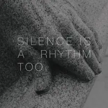 CD SILENCE IS A RHYTHM TOO