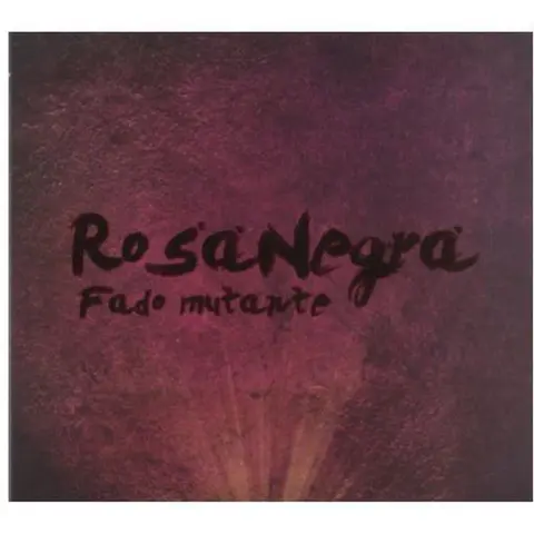 Rosa Negra – CD FADO MUTANTE