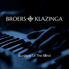 Broers + Klazinga, CD BURDENS OF THE MIND