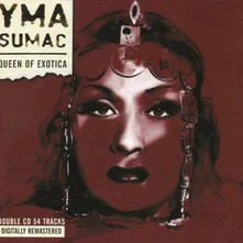 Yma Sumac, CD QUEEN OF EXOTICA