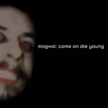 CD COME ON DIE YOUNG