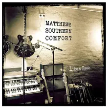 Matthews Southern Comfort, CD LIKE A RADIO