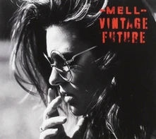 Mell & Vintage Future, CD MELL & VINTAGE FUTURE