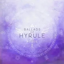 Rozen – BALLADS OF HYRULE (Vinyl)