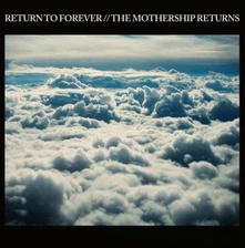 Return to Forever, Vinyl MOTHERSHIP RETURNS