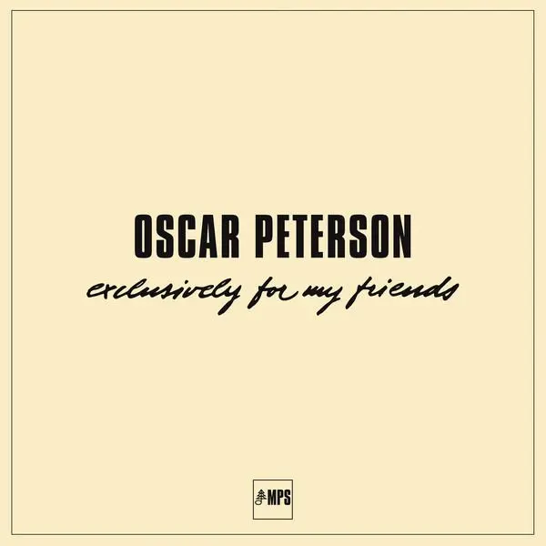 Oscar Peterson – PETERSON, OSCAR - EXCLUSIVELY FOR MY FRIEND (Vinyl)