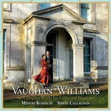 Midori Gotō, CD Vaughan Williams - Complete Works For Violin And Piano: Midori Komachi & Simon Callaghan