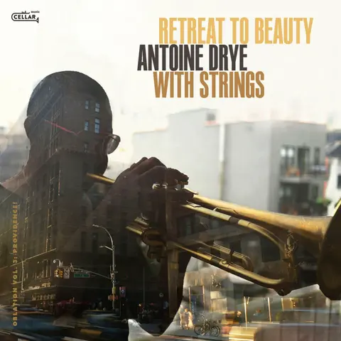 Antoine Dry – CD WITH STRINGS: RETREAT TO BEAUTY (OBLATION, VOL. 3: PROVIDENCE!)