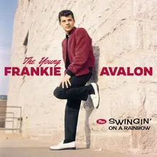 AVALON, FRANKIE - YOUNG FRANKIE AVALON/SWINGIN' ON A RAINBOW thumbnail