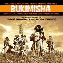 CD SEVEN SAMURAI & MORE MOVIE THEMES: SPIRITUAL VOICES HONOR TOSHIRO MIFUNE
