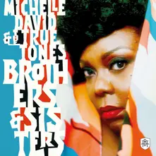 Michelle David & The True-Tones, Vinyl DAVID, MICHELLE & THE ... - BROTHERS & SISTERS