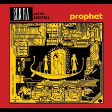 Sun Ra and His Myth Science Arkestra, CD SUN RA & HIS ARKESTRA - PROPHET
