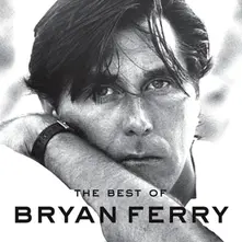 The Best Of Bryan Ferry (Deluxe Edition) thumbnail