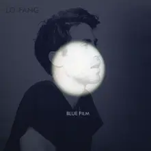 Lo-Fang, CD FANG - BLUE FILM