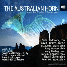 CD THE AUSTRALIAN HORN, VOLUME ONE - A CENTURY OF CHAMBER MUSIC
