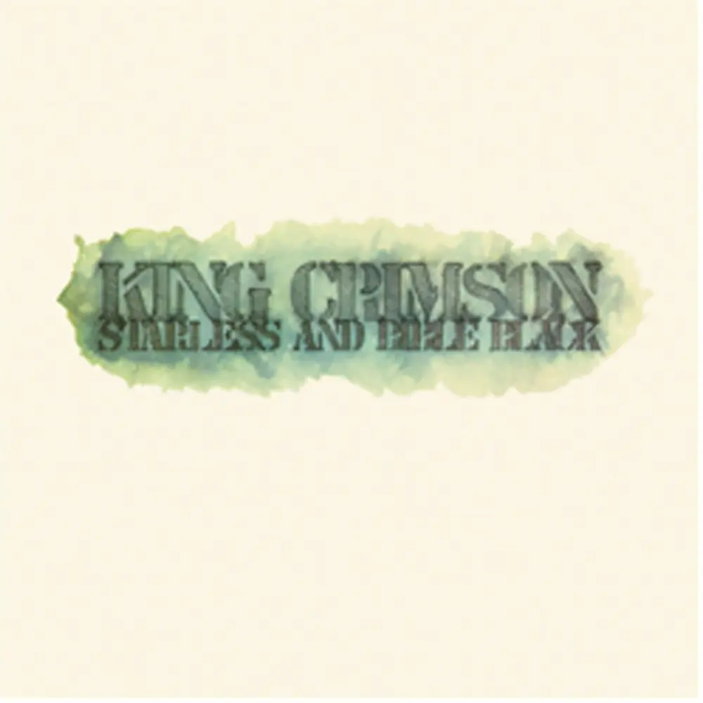 KING CRIMSON - STARLESS & BIBLE BLACK