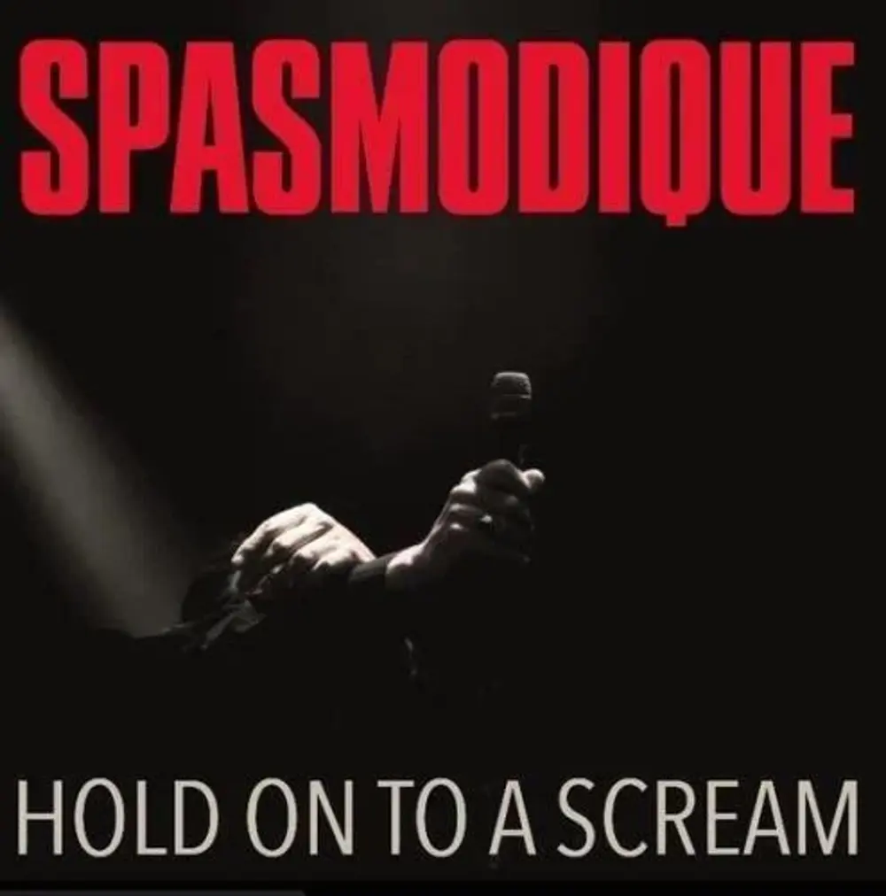 HOLD ON TO A SCREAM