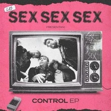 Los Sex Sex Sex, Vinyl 7-CONTROL