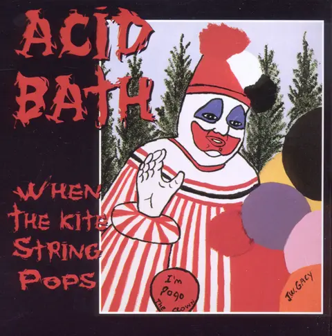 Acid Bath – CD WHEN THE KITE STRING POPS