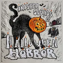 Various Artists – SINISTER SOUNDS OF HALLOWEEN HORROR (Vinyl)