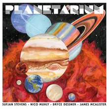 Sufjan Stevens, Bryce Dessner, Nico Muhly, and James McAlister – PLANETARIUM (Vinyl)