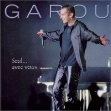 Garou, CD Seul...Avec Vous