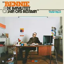 Yong Yello – BENNIE & DE BANALITEIT VAN ONS BESTAAN (Vinyl)