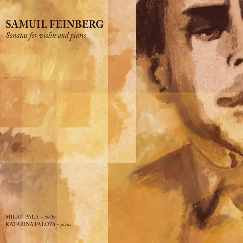 Milan Paľa – CD PALA MILAN / PALOVA KATARINA  SAMUIL FEINBERG / SONATAS FOR VIOLIN AND PIANO