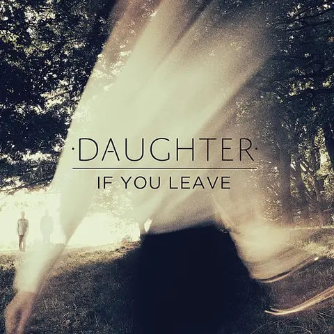 Daughter – CD IF YOU LEAVE