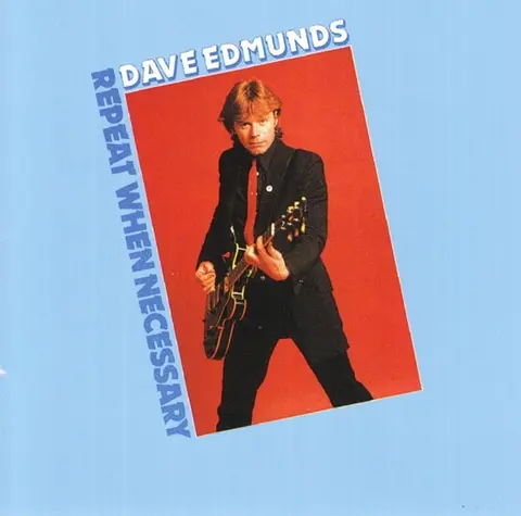 Dave Edmunds – CD REPEAT WHEN NECESSARY