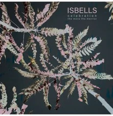 Isbells, Vinyl 7-CELEBRATION / THE MORE THE MERRIER