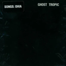 Songs: Ohia, Vinyl GHOST TROPIC