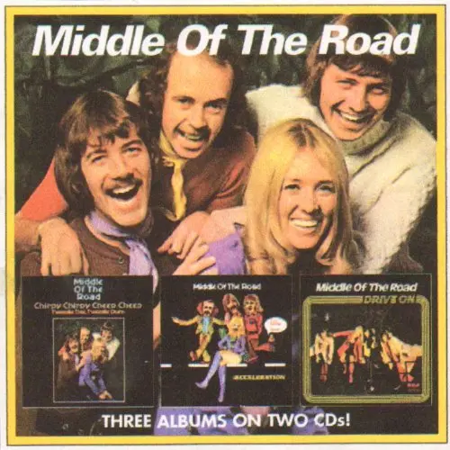 Middle of the Road – CHIRPY CHIRPY CHEEP CHEEP/ACCELERATION/DRIVE ON (CD)