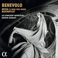 Hervé Niquet – BENEVOLO: MISSA SI DEUS PRO NOBIS & MAGNIFICAT (CD)