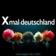 Xmal Deutschland, Vinyl EARLY SINGLES (1981-1982)
