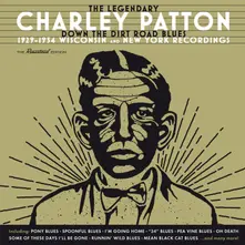 PATTON, CHARLIE - DOWN THE DIRT ROAD BLUES - 1929-1934 thumbnail