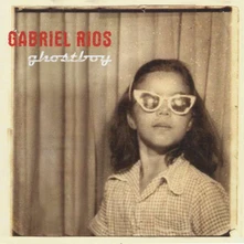 Gabriel Ríos, CD GHOSTBOY