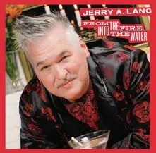 CD FROM THE FIRE INTO THE WATER