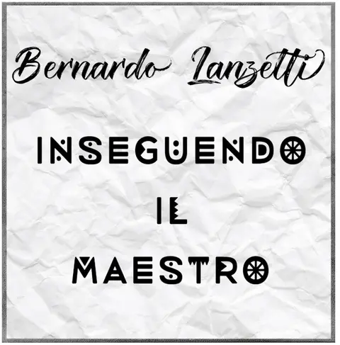 INSEGUENDO IL MAESTRO