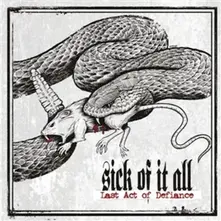 Sick of It All – LAST ACT OF DEFIANCE (CD)