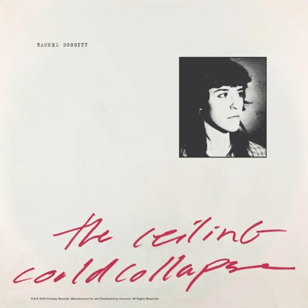 Rachel Bobbitt – THE CEILING COULD COLLAPSE (CD)