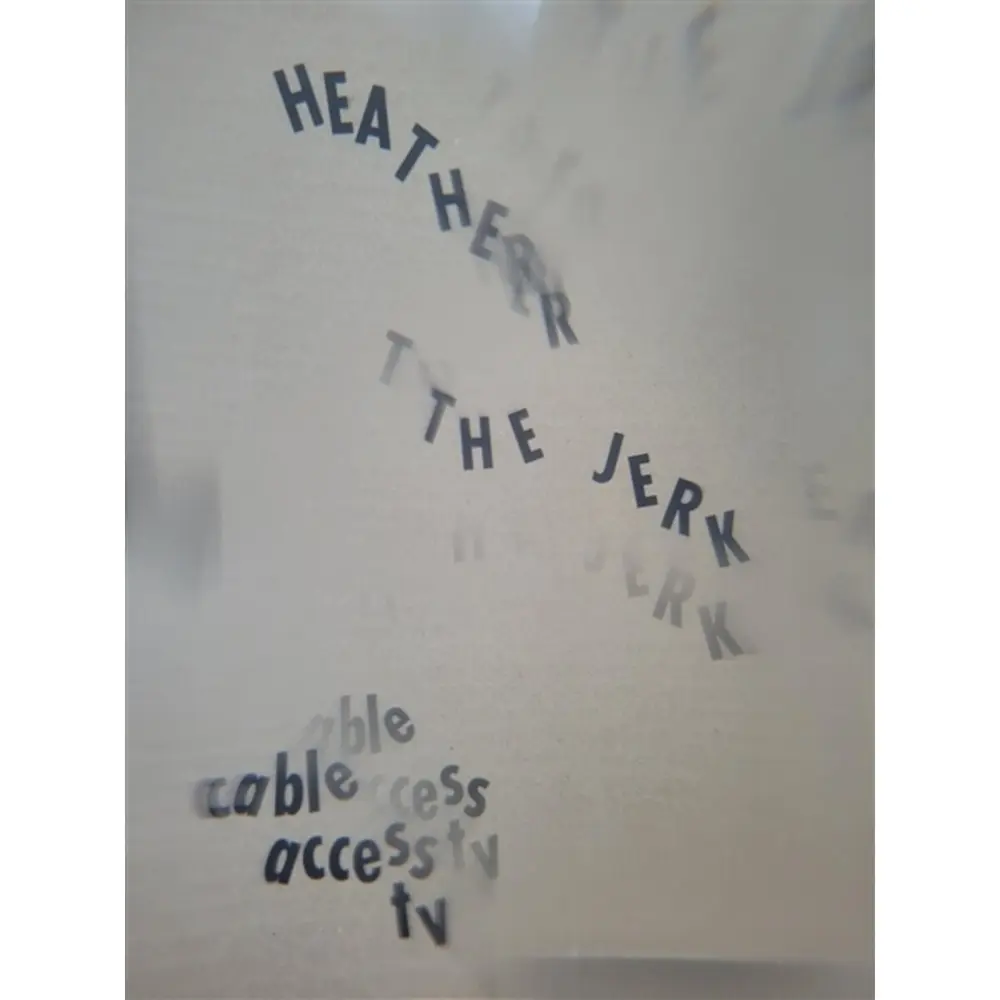 Heather The Jerk – CABLE ACCESS TV (Vinyl)