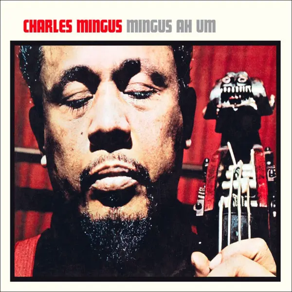 Charles Mingus – Mingus Ah Um (Remastered) (CD)