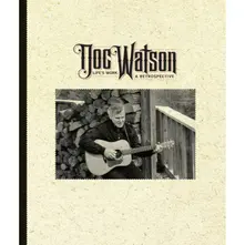 Doc Watson, CD LIFE'S WORK: A RETROSPECTIVE