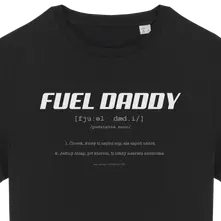 MERCH – Fuel Daddy (Tričko)