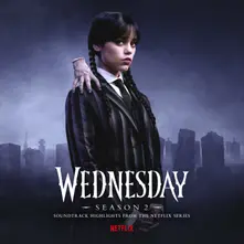 Wednesday: Season 2 (Soundtrack Highlights From the Netflix Series) thumbnail