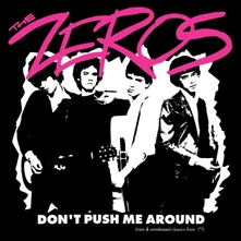The Zeros, Vinyl DON'T PUSH ME AROUND