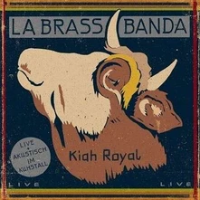 LaBrassBanda, CD Kiah Royal
