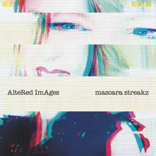Altered Images – MASCARA STREAKZ (Vinyl)